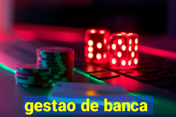 gestao de banca